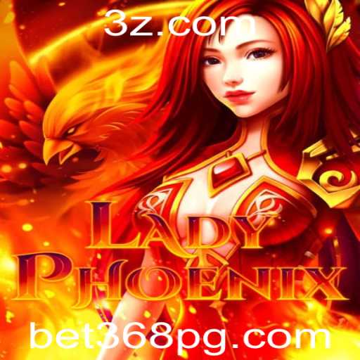 Descubra o Fascinante Mundo de LadyPhoenix: O Jogo que Conquista Bet368